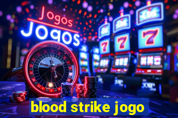 blood strike jogo